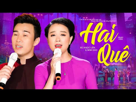 HAI QUÊ - Ngọc Liên FT Minh Đức | OFFICIAL MV