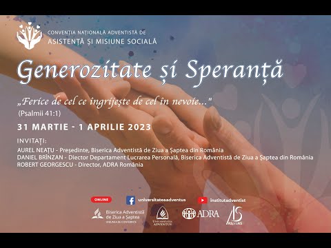 Convenția națională adventistă de asistență și misiune / Aurel Neațu - Generozitate și speranță