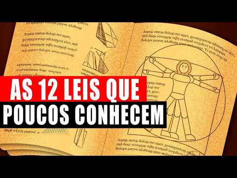 Explicação das 12 Leis do Universo e sua Aplicação na Vida PARA FACILMENTE CONSEGUIR O QUE DESEJA
