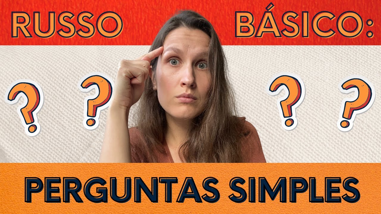 RUSSO BÁSICO: PERGUNTAS SIMPLES