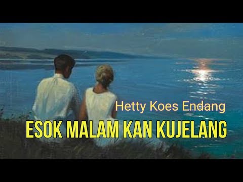 Esok Malam Kan Kujelang- Hetty Koes Endang- With Lyrics
