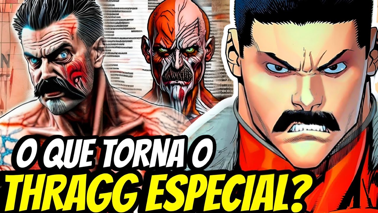 EXPLORANDO ANATOMIA e HISTÓRIA DE THRAGG | QUÃO FORTE ELE É? O VILTRUMITA MAIS FORTE DE INVENCÍVEL