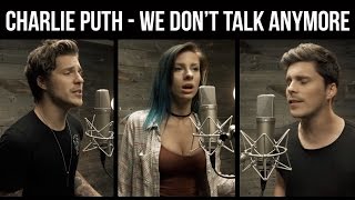 Charlie Puth, Selena Gomez- &quot;We Don&#39;t Talk Anymore&quot; (cover by Andie Case feat. Our Last Night)