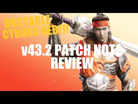 Unstable Cyborg NERF!! v43.2 Patch Note Review