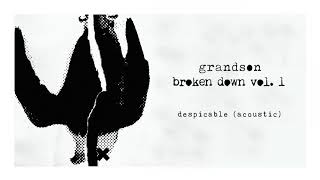 grandson: Despicable [Acoustic Audio]