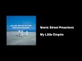 Manic Street Preachers - My Little Empire - Christopher O'Cruadhlaoich ★ Manic Street Preachers - My Little Empire