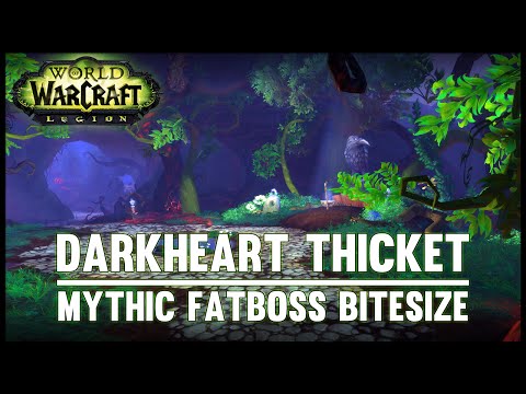 Darkheart Thicket Mythic Guide  - Fatboss Bitesize