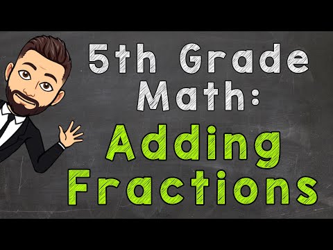 Add Fractions with Unlike Denominators (How To) | 5th Grade Math