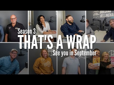 That's a Wrap for Season 3 | Building Bellingham