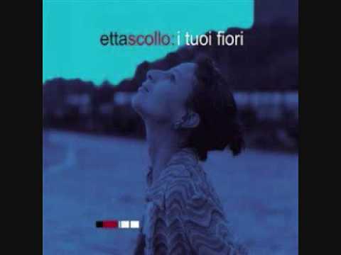 Etta Scollo - I tuoi fiori