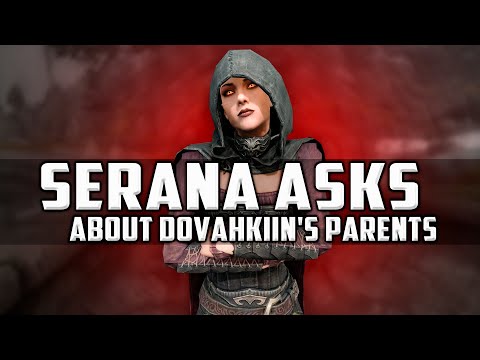 Serana asks about Dovahkiin's parents