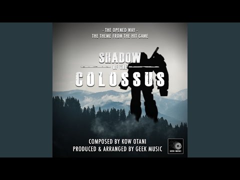 Shadow Of The Colossus - The Opened Way - Main Theme