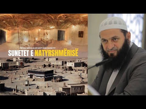 07.  Sunetet e natyrshmërisë | Hoxhë Sadullah Bajrami
