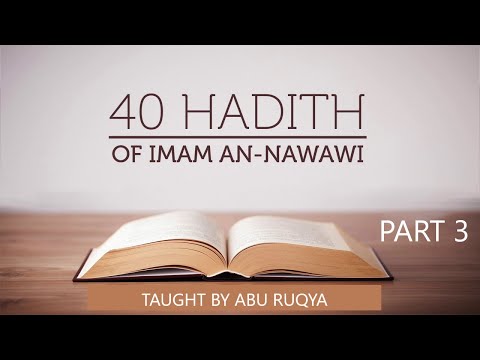 03  | Explanation of the 40 Hadith of Imam An Nawawi  | Abu Ruqya