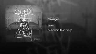 Christian Rap - Sevin - "Stronger" [Rather Die Than Deny](@ChristianRapz)