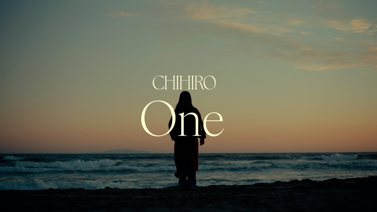 CHIHIRO - One(Official MV)