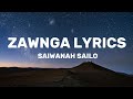 SaiWanah Sailo - ZAWNGA // Lalhlimpuia (Lyrics Video)
