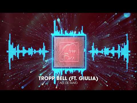 Ale De Maio ft. Giulia - Tropp Bell