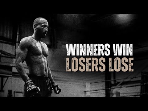 WINNERS WIN LOSERS LOSE - Motivational Speech