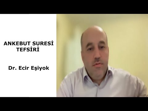 TEFSİR ANKEBUT SURESİ Dr.Ecir Eşiyok