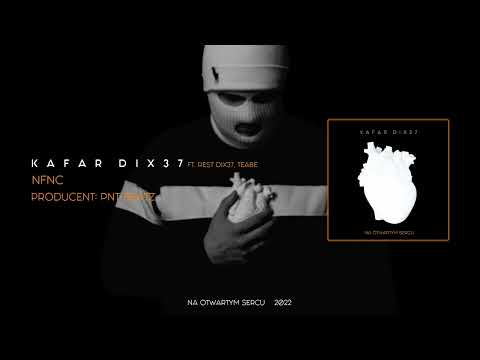 Kafar Dix37 ft. Rest Dix37, Teabe - NFNC (prod. PNT BEATZ)