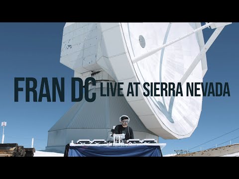 FRAN DC x Pioneer DJ @ Sierra Nevada Live Set (Observatory + 2900 Meters High) #FRANDC