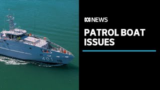 Problems found on Australian-built patrol boats in Pacific | ABC News