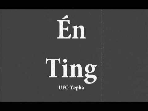 UFO Yepha - Én Ting