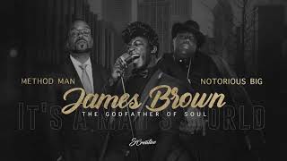 James Brown + Notorious B.I.G. + Method Man