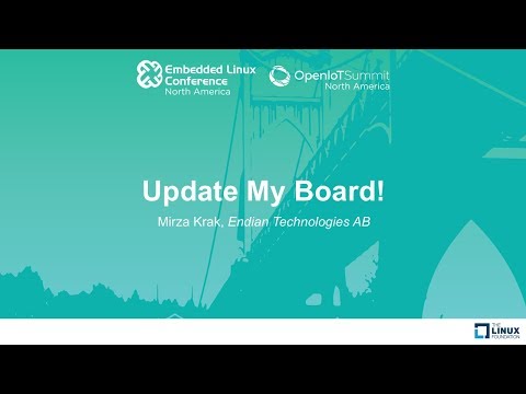 Update My Board! - Mirza Krak, Endian Technologies AB