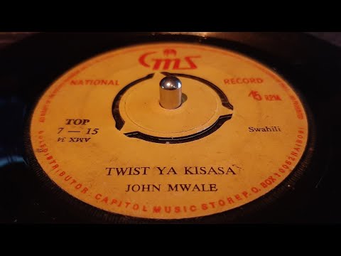 John Mwale - Twist Ya Kisasa (197X cms 7") Swahili Twist
