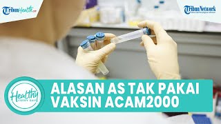 Bisa Timbulkan Kebutaan, Ini Beberapa Alasan AS Tidak Pilih Vaksin ACAM2000 untuk Cegah Monkeypox