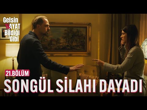 Songül Kafasına Silahı Dayadı - Gelsin Hayat Bildiği Gibi (21.Bölüm)