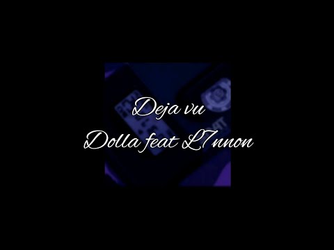 Deja vu - Dolla feat L7nnon [Letra]