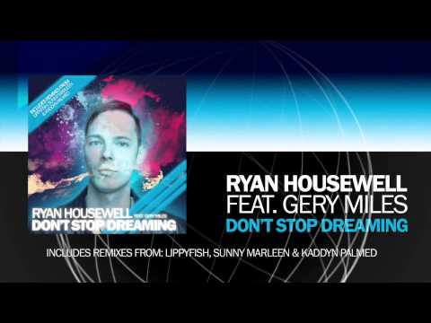 Ryan Housewell feat. Gery Miles - Dont stop Dreaming