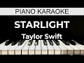 Starlight - Taylor Swift - Piano Karaoke Instrumental Cover with Lyrics