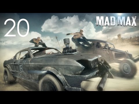 Mad Max Walkthrough (No Commentary) - Part 20