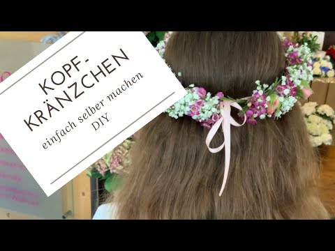 KOPFKRÄNZCHEN EINFACH SELBER MACHEN für Hochzeit, Kommunion und  Taufe DIY-Anleitung