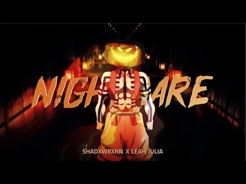 SHADXWBXRN, leah julia - NIGHTMARE (MUSIC VIDEO)