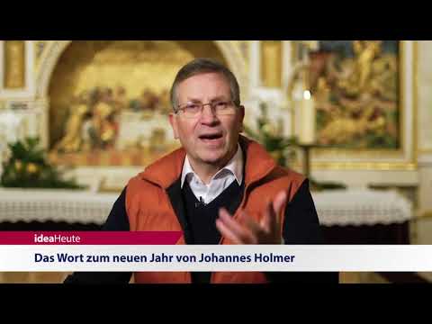 ideaHeute 30 12 2020 - Wort zum Neuen Jahr