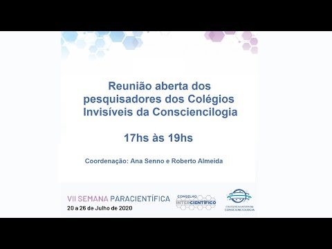 Reunião aberta dos pesquisadores dos Colégios Invisíveis da Conscienciologia