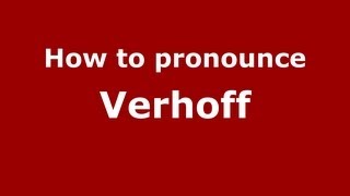 How to pronounce Verhoff