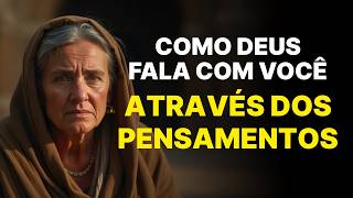 SINAIS de que DEUS está falando com você através dos seus pensamentos (Não ignore a voz de Deus)