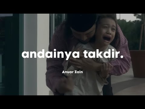 Anuar Zain - Andainya Takdir (Lirik)