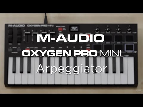 M-Audio Oxygen Pro Mini || Arpeggiator Overview