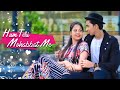 Hum Teri Mohabbat Mein Keshab Dey Ft Amaan Kingkhan Cute Love Story 2020