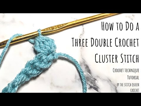 How To Do a Three Double Crochet Cluster Stitch (3 dc cl st)