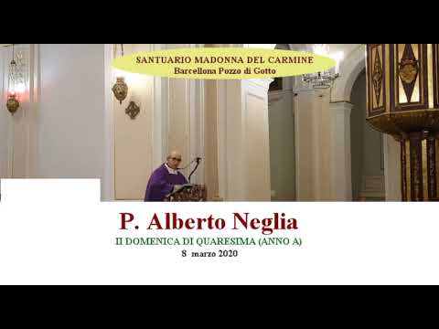 Omelia p. Alberto Neglia - 8 marzo 2020