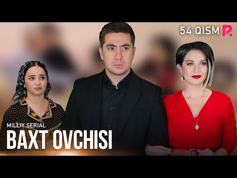Baxt ovchisi 54-qism (milliy serial) | Бахт овчиси 54-кисм (миллий сериал)