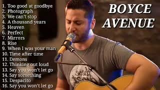 Boyce Avenue Cover, Best Song 2022 - Too good at goodbye,Photograph,We can’t stop,A thousand years